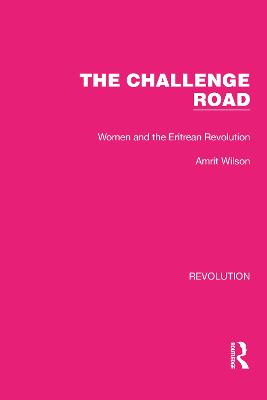 Challenge Road: Women and the Eritrean Revolution