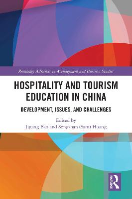 Hospitality and Tourism Education in China: Development, Issues, and Challenges