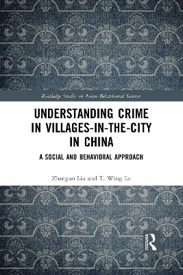 Understanding Crime in Villages-in-the-City in China: A Social and Behavioral Approach