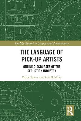 Language of Pick-Up Artists: Online Discourses of the Seduction Industry