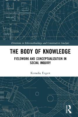 Body of Knowledge: Fieldwork and Conceptualization in Social Inquiry