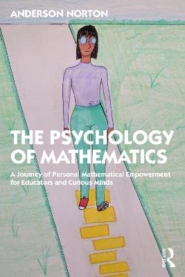 Psychology of Mathematics: A Journey of Personal Mathematical Empowerment for Educators and Curious Minds