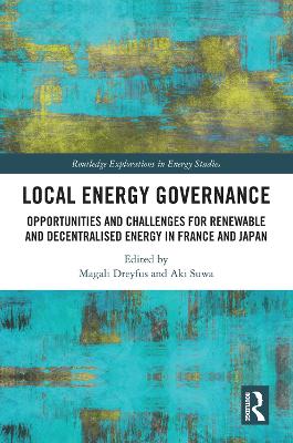 Local Energy Governance: Opportunities and Challenges for Renewable and Decentralised Energy in France and Japan