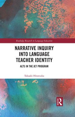 Narrative Inquiry into Language Teacher Identity: ALTs in the JET Program