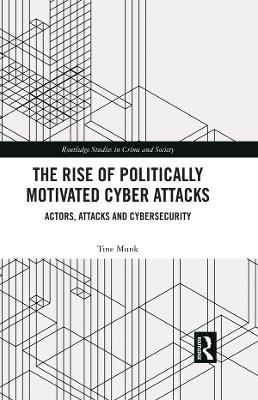 Rise of Politically Motivated Cyber Attacks: Actors, Attacks and Cybersecurity