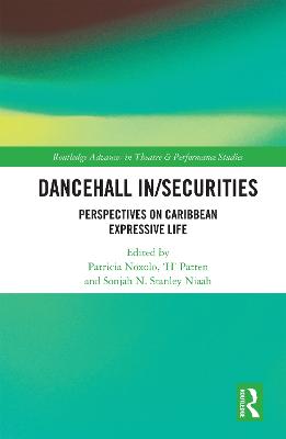 Dancehall In/Securities: Perspectives on Caribbean Expressive Life