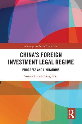 China's Foreign Investment Legal Regime: Progress and Limitations