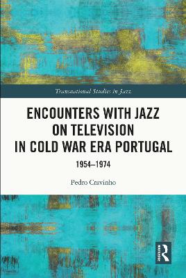 Encounters with Jazz on Television in Cold War Era Portugal: 1954-1974