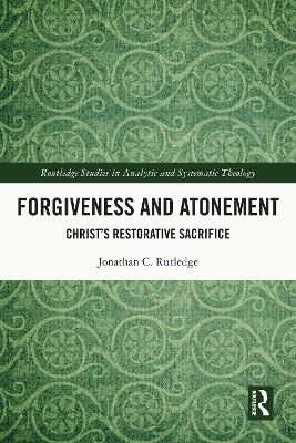 Forgiveness and Atonement: Christ's Restorative Sacrifice