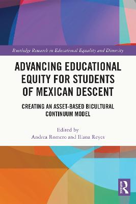 Advancing Educational Equity for Students of Mexican Descent: Creating an Asset-based Bicultural Continuum Model
