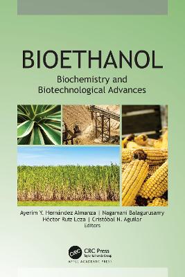 Bioethanol: Biochemistry and Biotechnological Advances