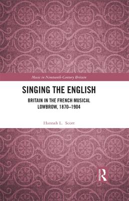 Singing the English: Britain in the French Musical Lowbrow, 1870-1904