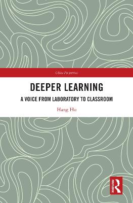Deeper Learning: A Voice from Laboratory to Classroom