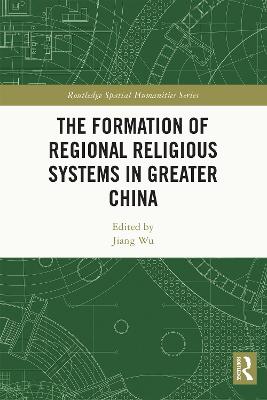 Formation of Regional Religious Systems in Greater China