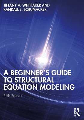 Beginner''s Guide to Structural Equation Modeling