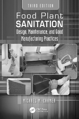 Food Plant Sanitation: Design, Maintenance, and Good Manufacturing Practices