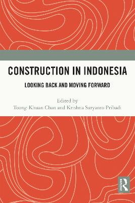 Construction in Indonesia: Looking Back and Moving Forward