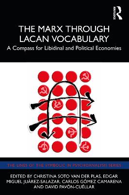 Marx Through Lacan Vocabulary: A Compass for Libidinal and Political Economies