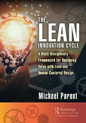 Lean Innovation Cycle: A Multi-Disciplinary Framework for Designing Value with Lean and Human-Centered Design