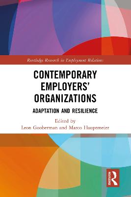 Contemporary Employers' Organizations: Adaptation and Resilience
