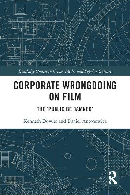 Corporate Wrongdoing on Film: The 'Public Be Damned'