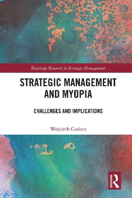 Strategic Management and Myopia: Challenges and Implications