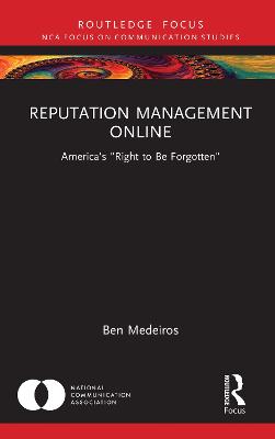 Reputation Management Online: America's &quote;Right to Be Forgotten&quote;