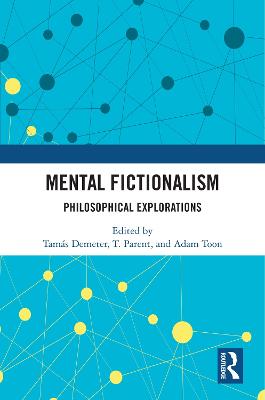 Mental Fictionalism: Philosophical Explorations