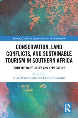 Conservation, Land Conflicts and Sustainable Tourism in Southern Africa: Contemporary Issues and Approaches