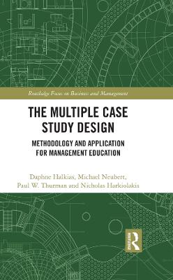 Multiple Case Study Design: Methodology and Application for Management Education