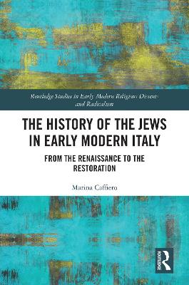 History of the Jews in Early Modern Italy: From the Renaissance to the Restoration