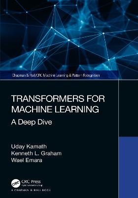 Transformers for Machine Learning: A Deep Dive