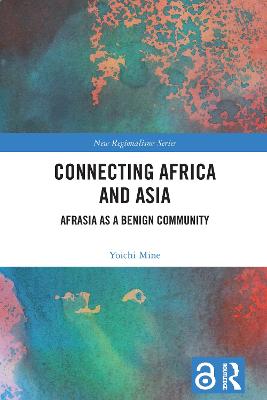 Connecting Africa and Asia: Afrasia as a Benign Community