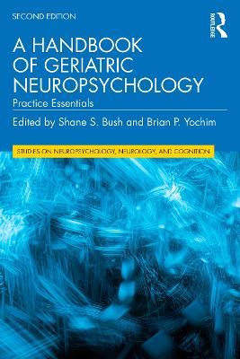 Handbook of Geriatric Neuropsychology: Practice Essentials