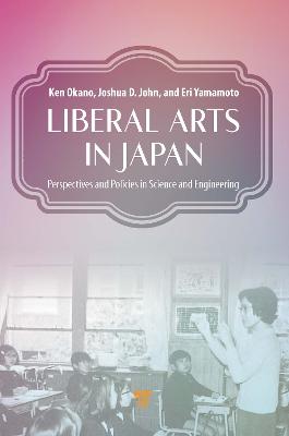 Liberal Arts in Japan: Perspectives and Policies in Science and Engineering