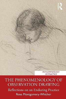 Phenomenology of Observation Drawing: Reflections on an Enduring Practice