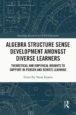 Algebra Structure Sense Development amongst Diverse Learners: Theoretical and Empirical Insights to Support In-Person and Remote Learning