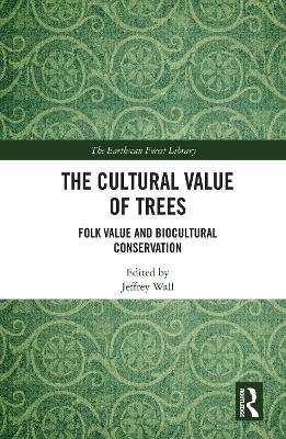 Cultural Value of Trees: Folk Value and Biocultural Conservation