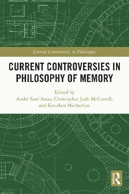 Current Controversies in Philosophy of Memory
