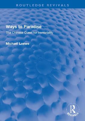 Ways to Paradise: The Chinese Quest for Immortality