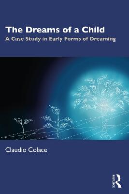 Dreams of a Child: A Case Study in Early Forms of Dreaming