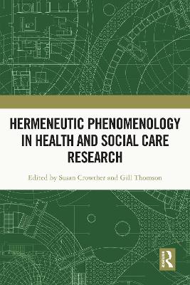 Hermeneutic Phenomenology in Health and Social Care Research