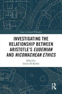 Investigating the Relationship Between Aristotle's Eudemian and Nicomachean Ethics