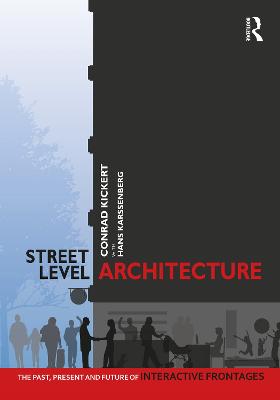 Street-Level Architecture: The Past, Present and Future of Interactive Frontages