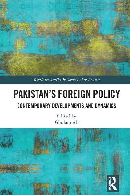 Pakistan's Foreign Policy: Contemporary Developments and Dynamics