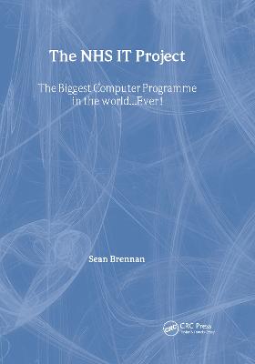 NHS IT Project: The Biggest Computer Programme in the World... Ever!