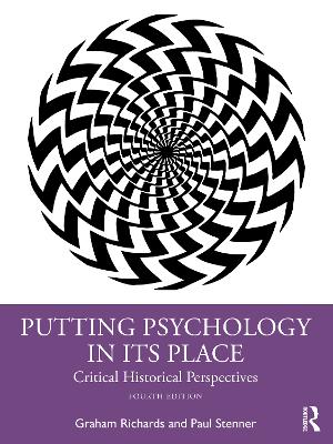 Putting Psychology in its Place: Critical Historical Perspectives