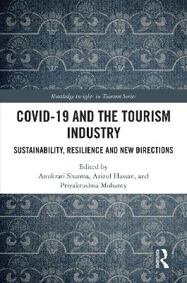 COVID-19 and the Tourism Industry: Sustainability, Resilience and New Directions