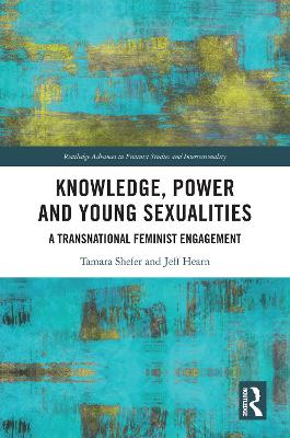 Knowledge, Power and Young Sexualities: A Transnational Feminist Engagement