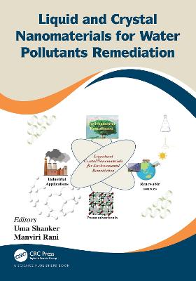 Liquid and Crystal Nanomaterials for Water Pollutants Remediation